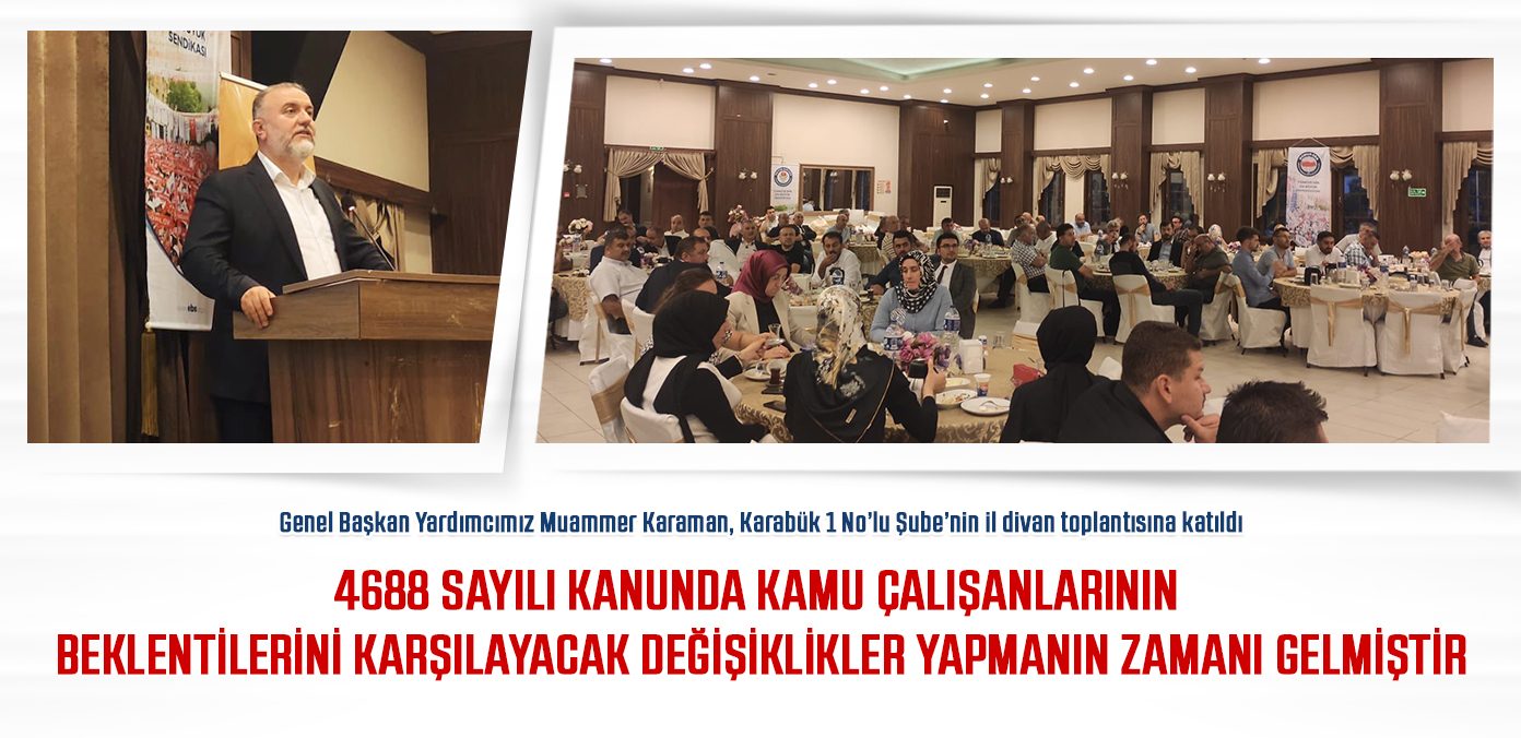 4688 sayılı kanunda kamu çalışanlarının beklentilerini karşılayacak değişiklikler yapmanın zamanı gelmiştir