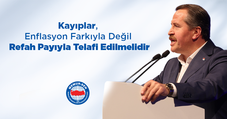 Ali Yalçın: Kayıplar, Enflasyon Farkıyla Değil Refah Payıyla Telafi Edilmelidir