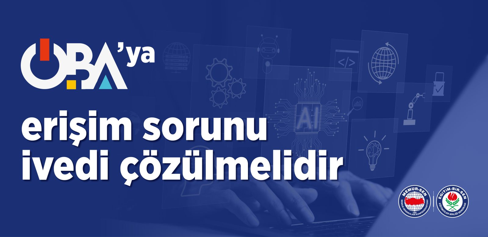 ÖBA’YA ERİŞİM SORUNU İVEDİLİKLE ÇÖZÜLMELİDİR