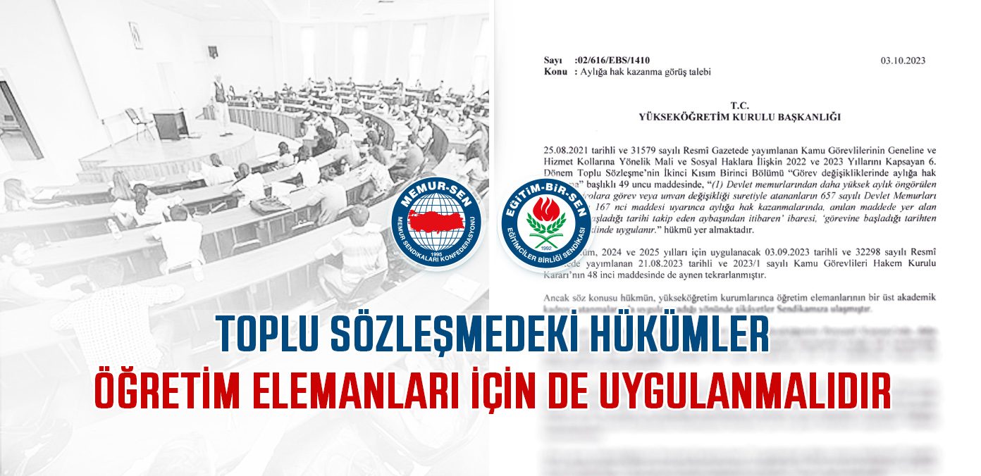 Toplu sözleşmedeki hükümler öğretim elemanları için de uygulanmalıdır
