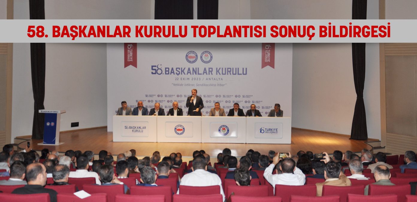 58. Başkanlar Kurulu Toplantısı sonuç bildirgesi