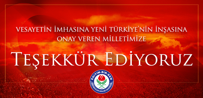 YENİ TÜRKİYE'YE ONAY VEREN HALKIMIZA TEŞEKKÜR EDİYORUZ