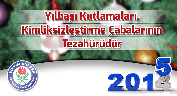 Yılbaşı Kutlamaları, Kimliksizleştirme Çabalarının Tezahürüdür