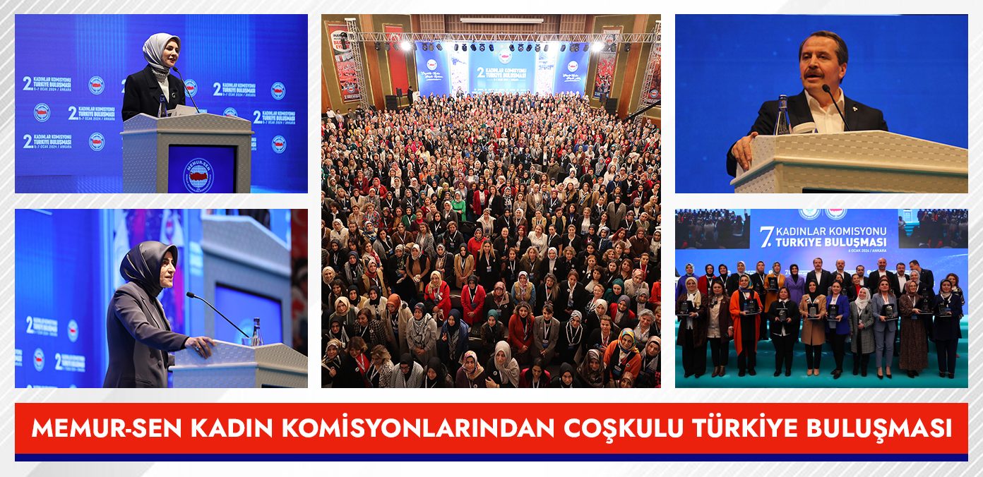 Memur-Sen kadın komisyonlarından coşkulu Türkiye buluşması