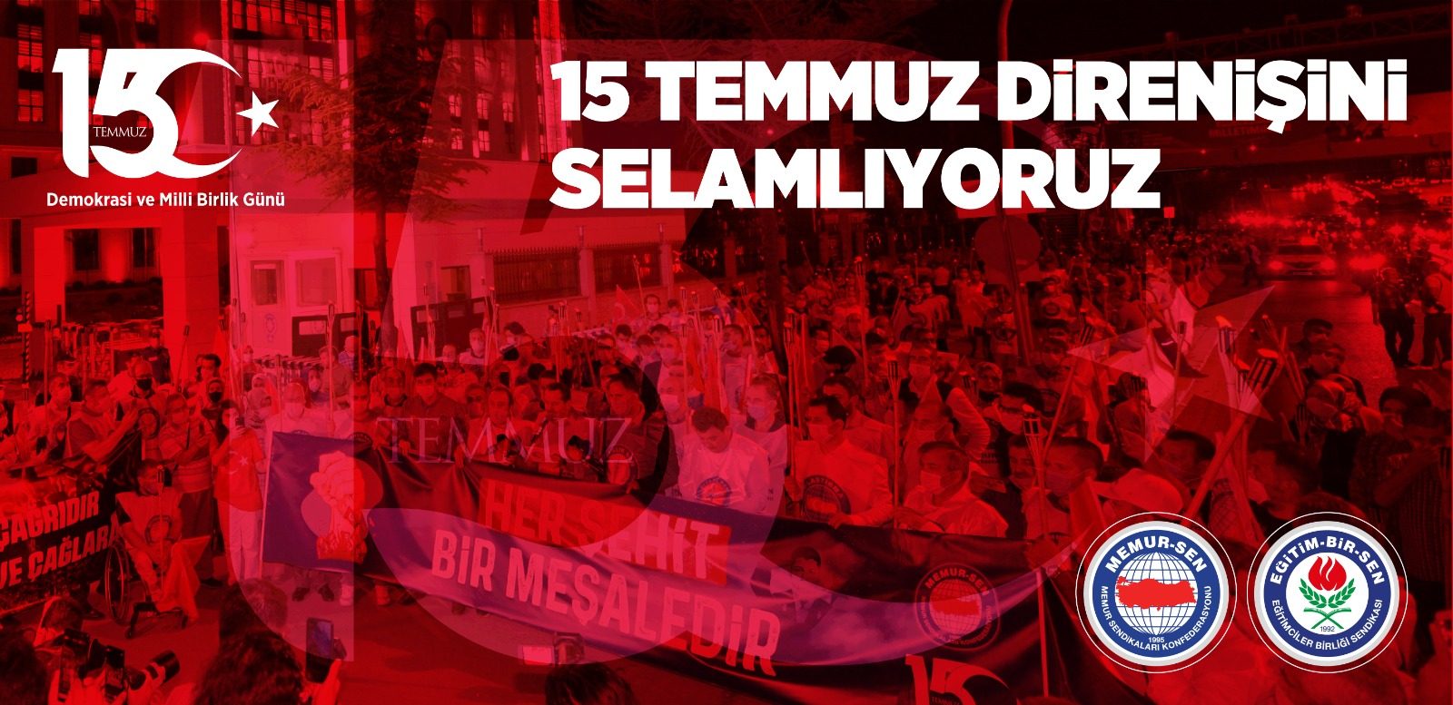 15 Temmuz direnişini selamlıyoruz