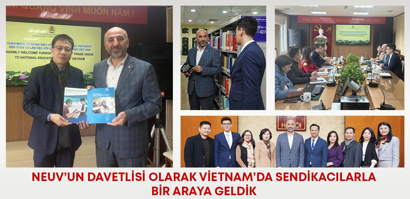 NEUV’un davetlisi olarak Vietnam’da sendikacılarla bir araya geldik