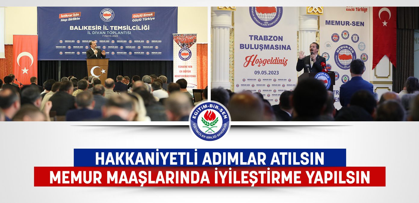 Hakkaniyetli adımlar atılsın, memur maaşlarında iyileştirme yapılsın