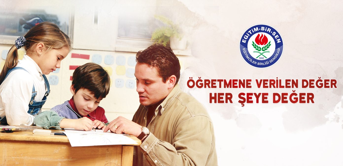 ÖĞRETMENE VERİLEN DEĞER HER ŞEYE DEĞER