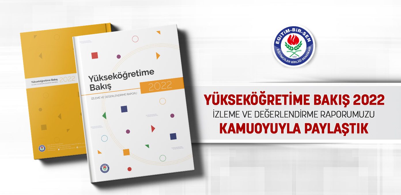 Yükseköğretime Bakış 2022 raporumuzu kamuoyuyla paylaştık