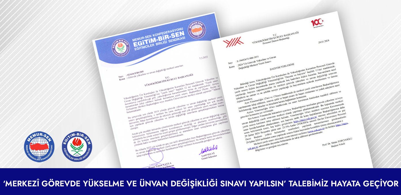 ‘Merkezî görevde yükselme ve ünvan değişikliği sınavı yapılsın’ talebimiz hayata geçiyor