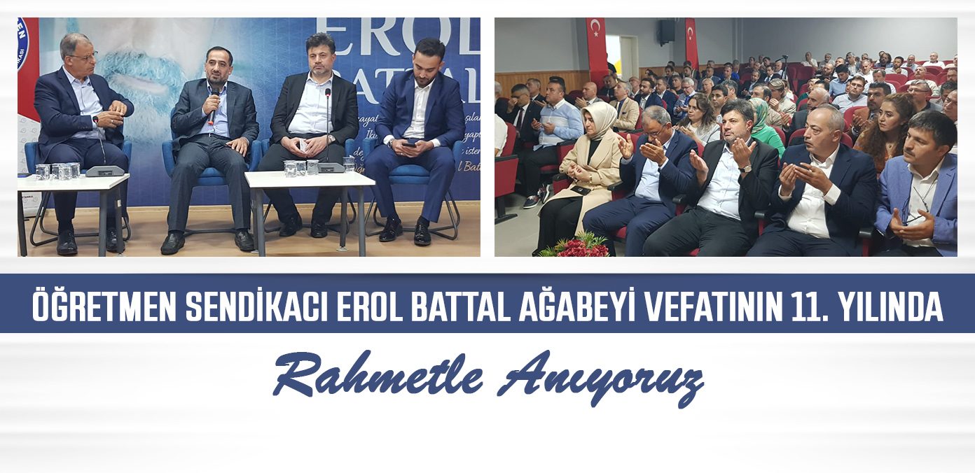 ‘Öğretmen Sendikacı Erol Battal’ı vefatının 11. yılında rahmetle anıyoruz