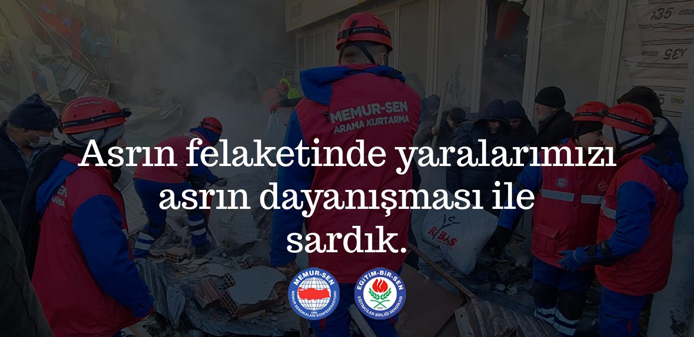Asrın felaketinde yaralarımızı asrın dayanışmasıyla sardık