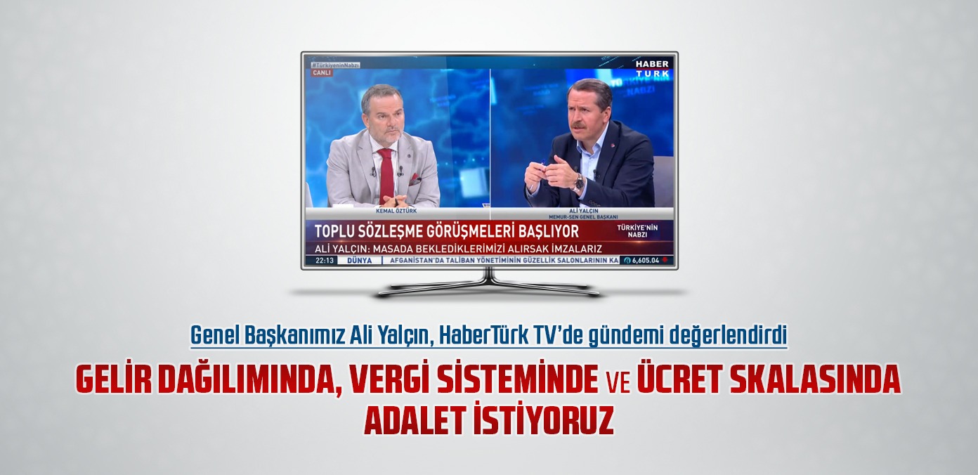 Gelir dağılımında, vergi sisteminde ve ücret skalasında adalet istiyoruz