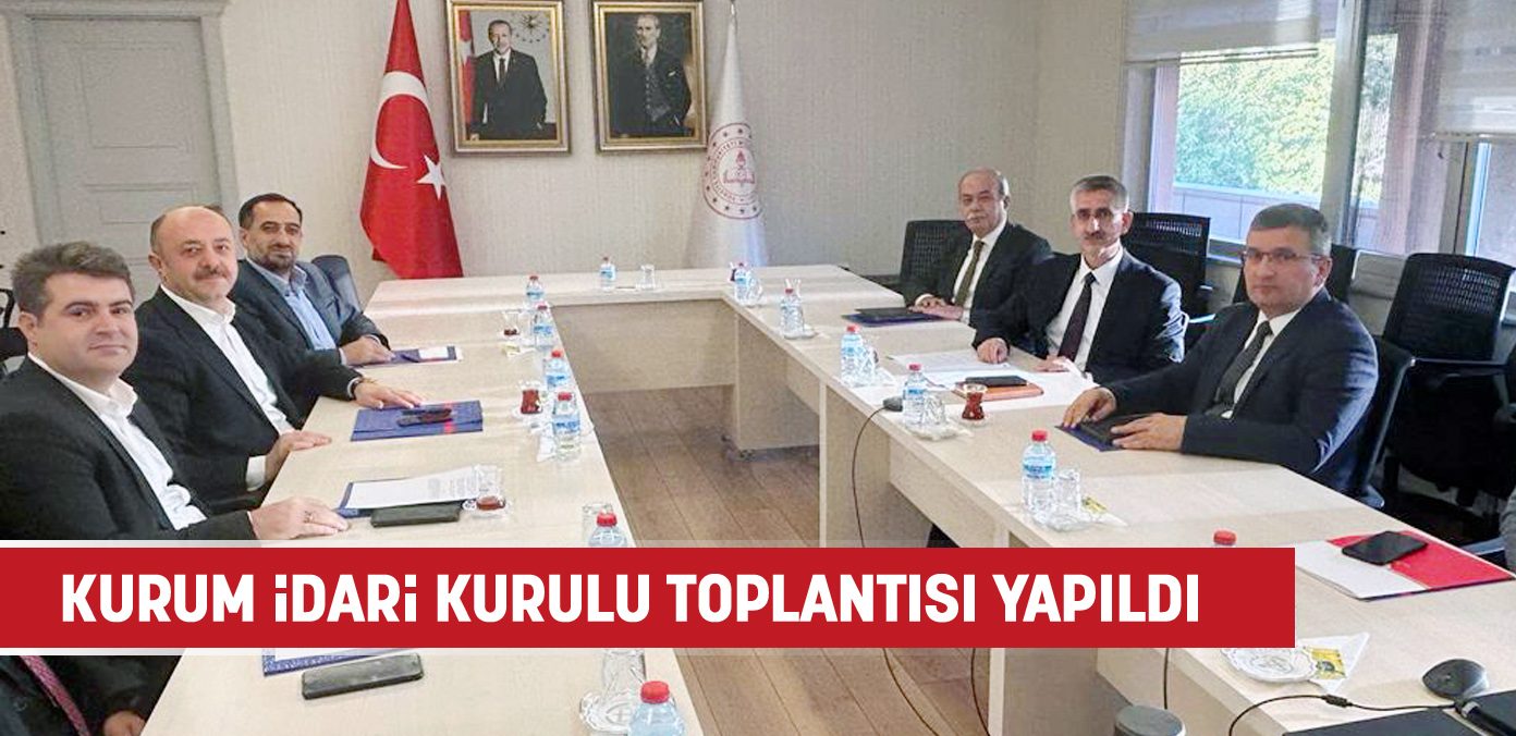 Kurum İdari Kurulu Toplantısı yapıldı