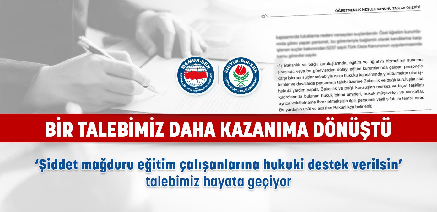 ‘Şiddet mağduru eğitim çalışanlarına hukuki destek verilsin’ talebimiz hayata geçiyor