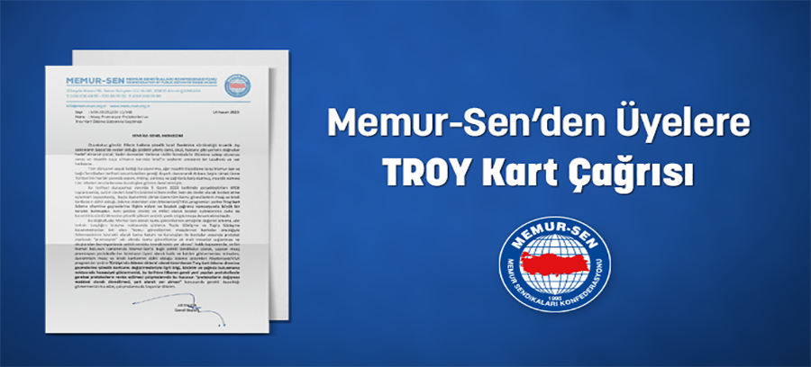 Memur-Sen’den Üyelere TROY Kart Çağrısı