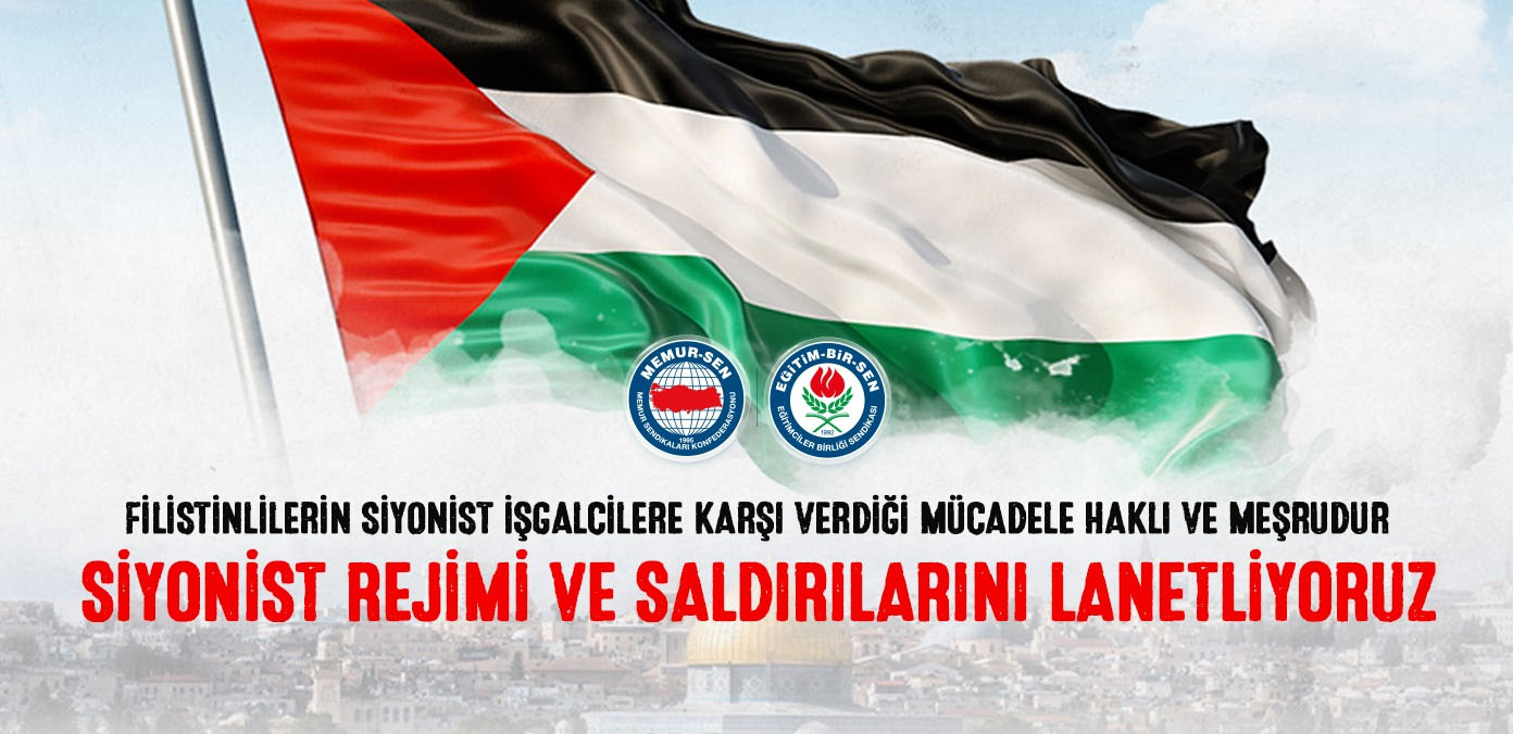 Siyonist rejimi ve saldırılarını lanetliyoruz