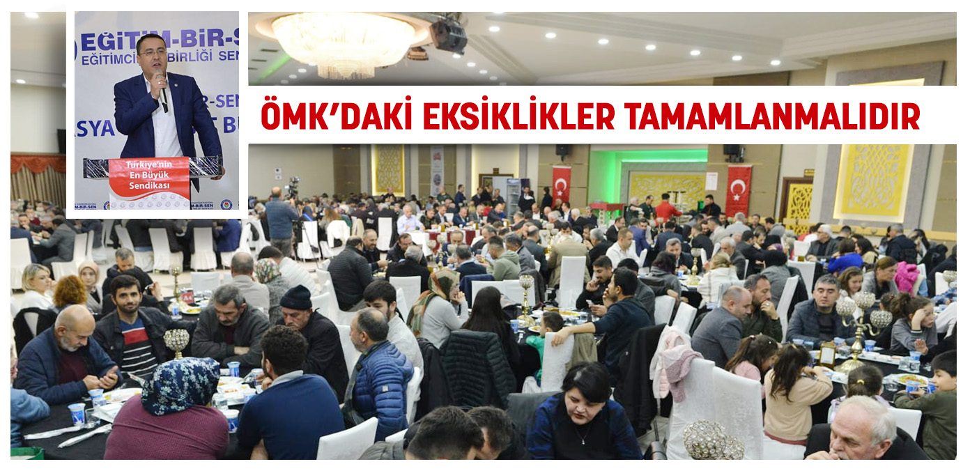 ÖMK’daki eksiklikler tamamlanmalıdır