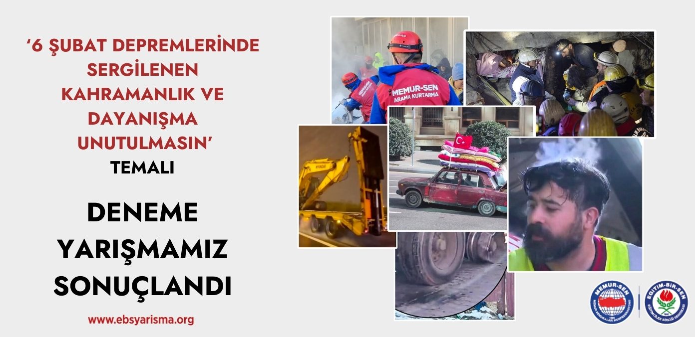 ‘6 Şubat depremlerinde sergilenen kahramanlık ve dayanışma unutulmasın’ temalı deneme yarışmamız sonuçlandı