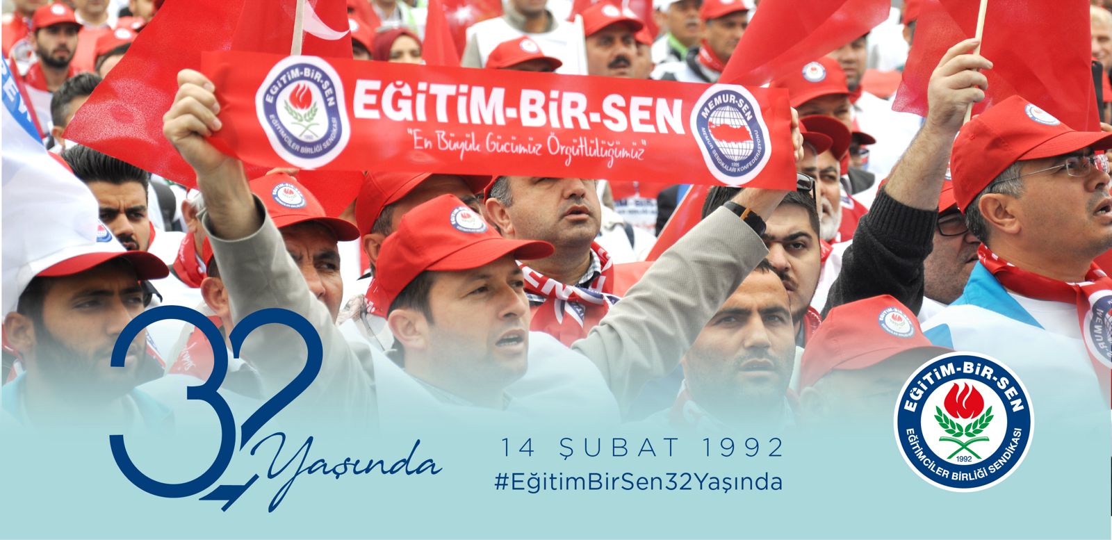 Hak Aramanın Merkezi Çözümlerin Adresi Eğitim-Bir-Sen 32 Yaşında