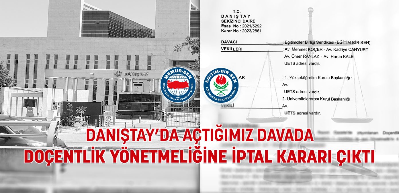 Danıştay’da açtığımız davada doçentlik yönetmeliğine iptal kararı çıktı