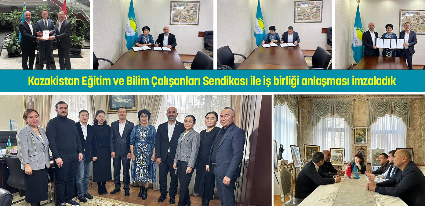 Kazakistan Eğitim ve Bilim Çalışanları Sendikası ile iş birliği anlaşması imzaladık