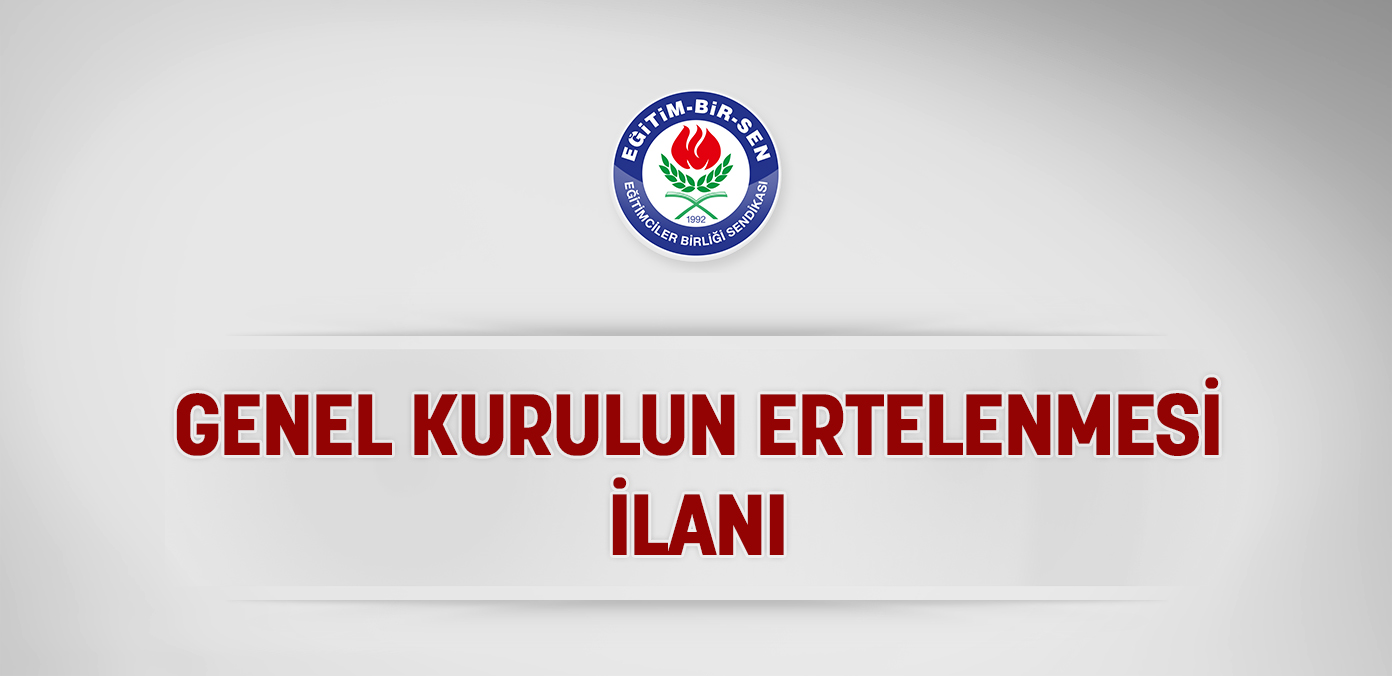 Genel kurulun ertelenmesi ilanı