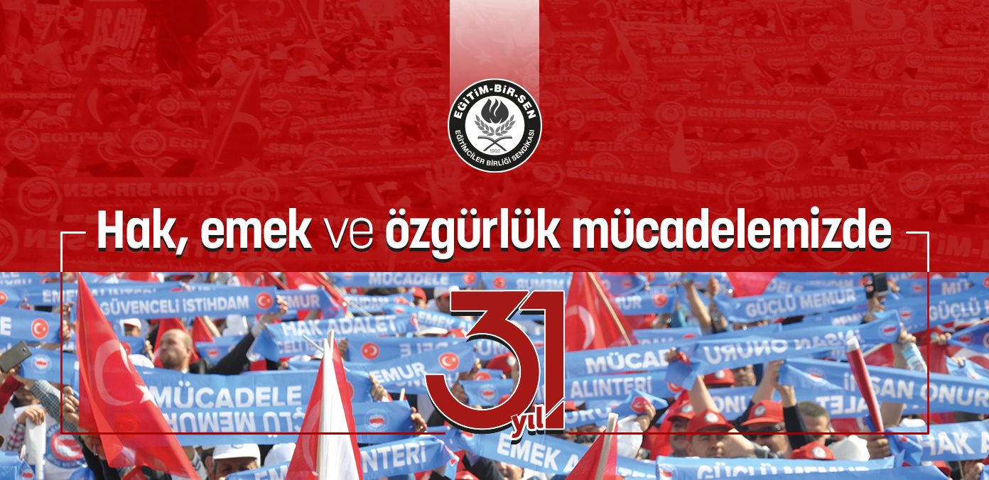Hak, emek ve özgürlük mücadelemizde 31. yıl
