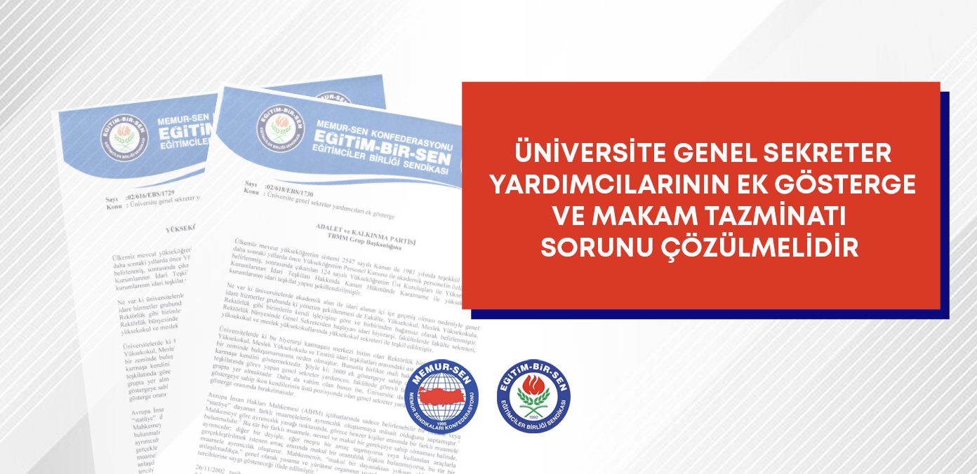 Üniversite genel sekreter yardımcılarının ek gösterge ve makam tazminatı sorunu çözülmelidir