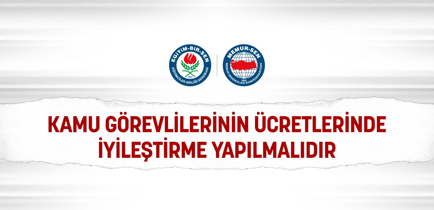 Kamu görevlilerinin ücretlerinde iyileştirme yapılmalıdır