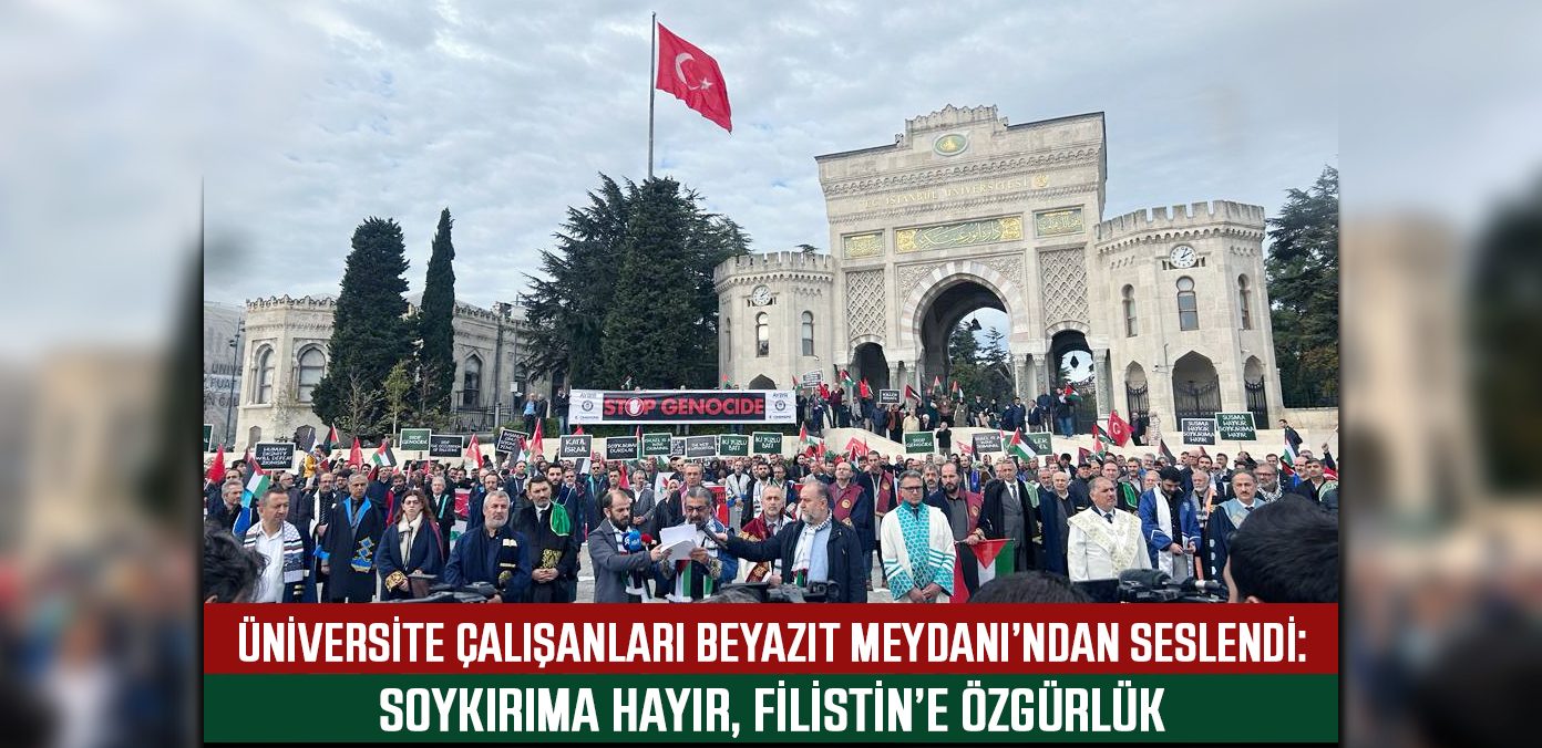 Üniversite çalışanları Beyazıt Meydanı’ndan seslendi: Soykırıma hayır, Filistin’e özgürlük
