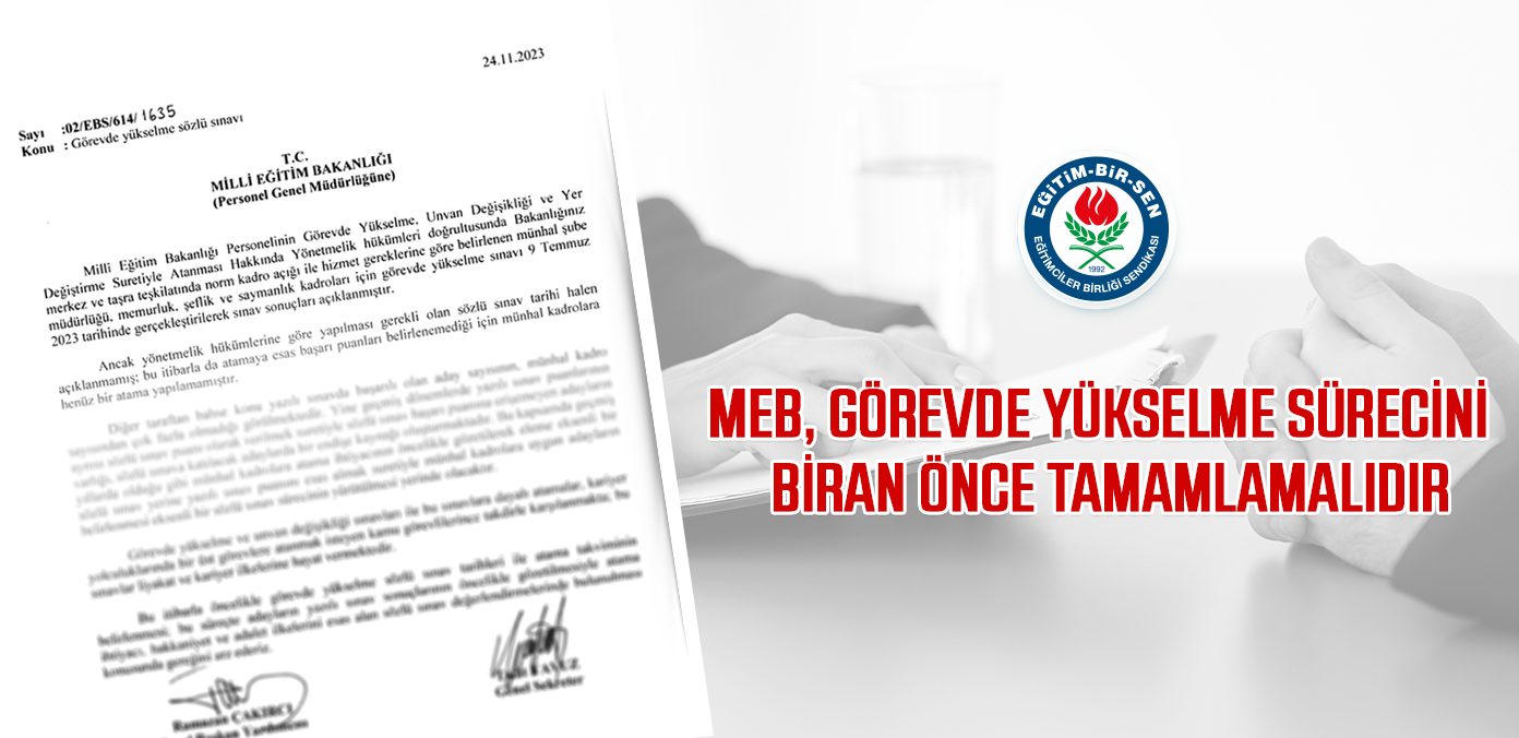 MEB, görevde yükselme sürecini biran önce tamamlamalıdır