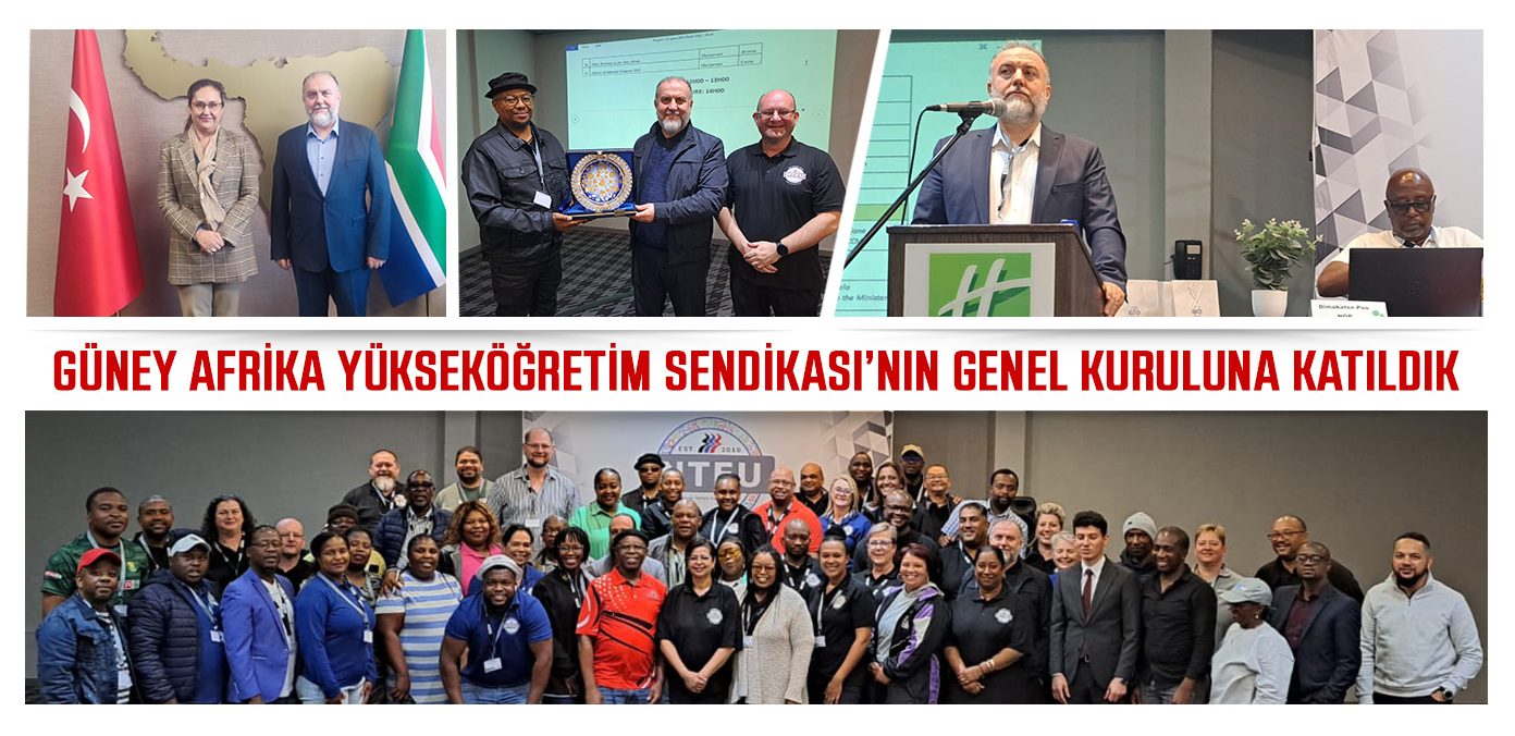 Güney Afrika Yükseköğretim Sendikası’nın genel kuruluna katıldık