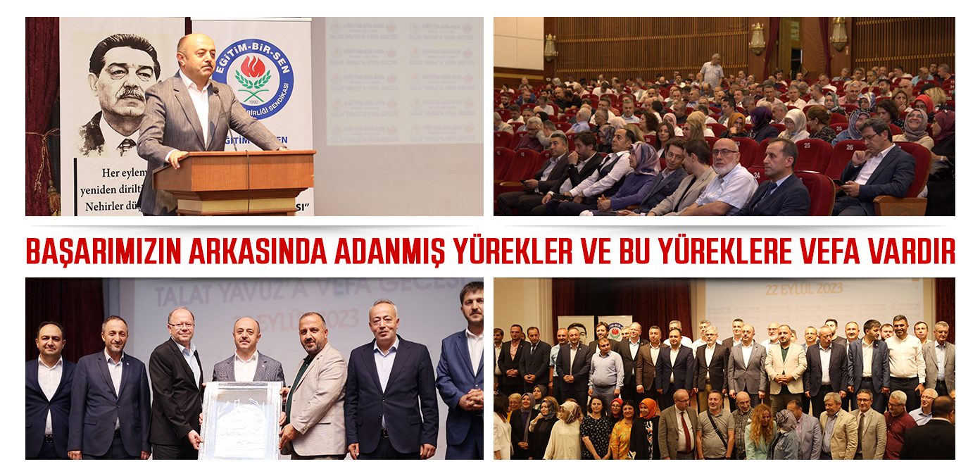 Başarımızın arkasında adanmış yürekler ve bu yüreklere vefa vardır